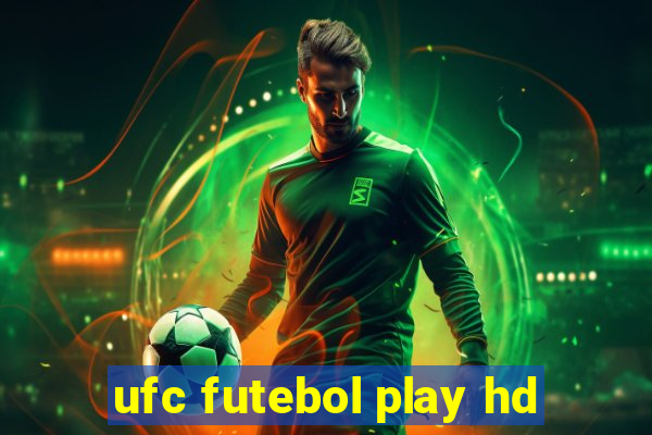 ufc futebol play hd